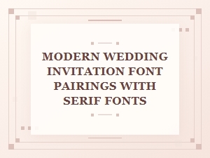 Modern Wedding Invitation Pairings with Timeless Serifs