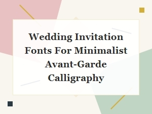 Avant-Garde Calligraphy for Minimalist Wedding Invitations